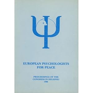 Proceedings of the Congress of European Psychologists for Peace, Helsinki, August 8-10, 1986