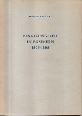 Besatzungszeit in Pommern 1806-1808.