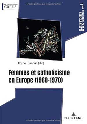 Bild des Verkufers fr Femmes et catholicisme en Europe (1960-1970). Bruno Dumons (dir.) / Histoire & socits ; vol. 1 zum Verkauf von Fundus-Online GbR Borkert Schwarz Zerfa