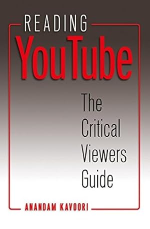 Seller image for Reading YouTube: The Critical Viewers Guide: 64 (Digital Formations) for sale by WeBuyBooks