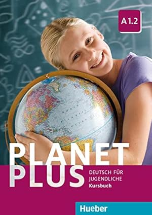 Bild des Verkufers fr Planet Plus: Kursbuch A1.2 zum Verkauf von WeBuyBooks