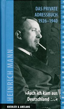 Bild des Verkufers fr Heinrich Mann - das private Adressbuch 1926 - 1940. "auch ich kam aus Deutschland .". Hrsg. u. kommentiert v. Christine Fischer-Defoy. zum Verkauf von Fundus-Online GbR Borkert Schwarz Zerfa