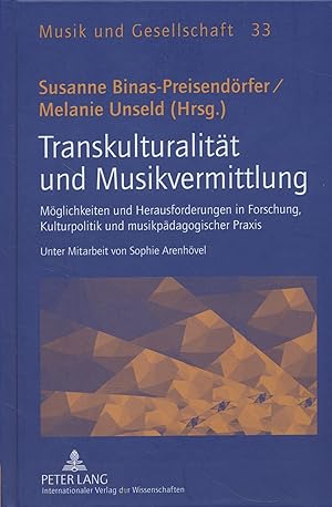 Bild des Verkufers fr Transkulturalitt und Musikvermittlung : Mglichkeiten und Herausforderungen in Forschung, Kulturpolitik und musikpdagogischer Praxis. Musik und Gesellschaft ; Bd. 33. zum Verkauf von Fundus-Online GbR Borkert Schwarz Zerfa