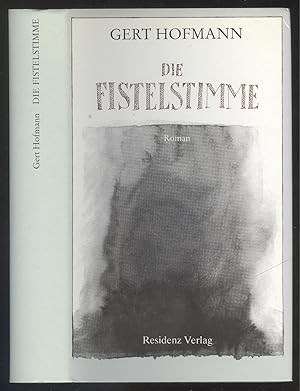 Seller image for Die Fistelstimme. Roman. for sale by Versandantiquariat Markus Schlereth