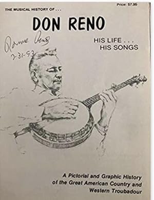 The Musical History of Don Reno; His Life.His Songs