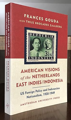 Seller image for American Visions of the Netherlands East Indies/Indonesia: US Foreign Policy and Indonesian Nationalism 1920-1949 for sale by CARDINAL BOOKS  ~~  ABAC/ILAB