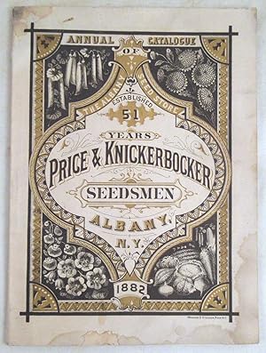 The Albany Seed Store, Price & Knickerbocker Annual Catalogue for 1882, Containing a List of Gard...