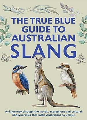 Seller image for The True Blue Guide to Australian Slang (Hardcover) for sale by Grand Eagle Retail