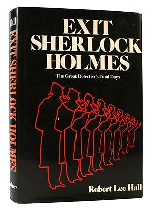 Immagine del venditore per EXIT SHERLOCK HOLMES The Great Detective's Final Days venduto da Rare Book Cellar