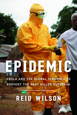 Immagine del venditore per Epidemic: Ebola and the Global Scramble to Prevent the Next Killer Outbreak (Paperback or Softback) venduto da BargainBookStores