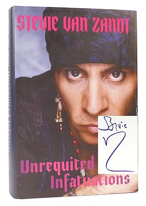 Seller image for UNREQUITED INFATUATIONS SIGNED E Street Band for sale by Rare Book Cellar