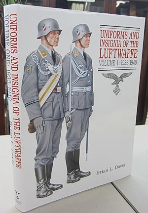 Imagen del vendedor de Uniforms and Insignia of the Luftwaffe Volume 1: 1933-1940 a la venta por Midway Book Store (ABAA)