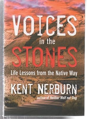 Voices in the Stones: Life Lessons from the Native Way