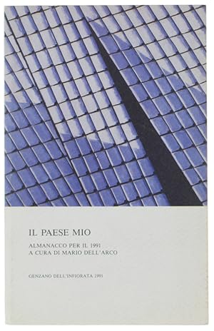 Imagen del vendedor de IL PAESE MIO. Almanacco per il 1991.: a la venta por Bergoglio Libri d'Epoca