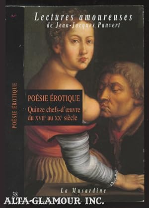 Seller image for POESIE EROTIQUE: Quinze Chefs-D'oeuvre Du Xviie Au Xxe Siecle Collection Lectures Amoureuses De Jean-Jacques Pauvert for sale by Alta-Glamour Inc.