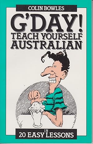 Bild des Verkufers fr G'Day! Teach Yourself Australian in 20 Easy Lessons zum Verkauf von Robinson Street Books, IOBA