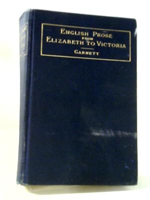 Image du vendeur pour Selections In English Prose From Elizabeth To Victoria 1580 - 1880 mis en vente par World of Rare Books