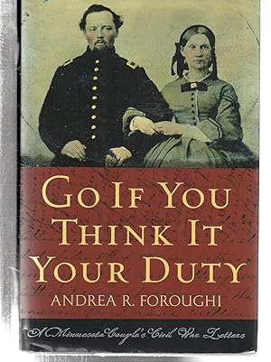 Go If You Think It Your Duty: A Minnesota Couple's Civil War Letters