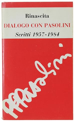 Imagen del vendedor de DIALOGO CON PASOLINI. Scritti 1957-1984.: a la venta por Bergoglio Libri d'Epoca