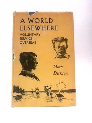 Imagen del vendedor de A World Elsewhere: Voluntary Service Overseas a la venta por World of Rare Books