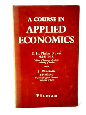 Imagen del vendedor de A Course in Applied Economics a la venta por World of Rare Books