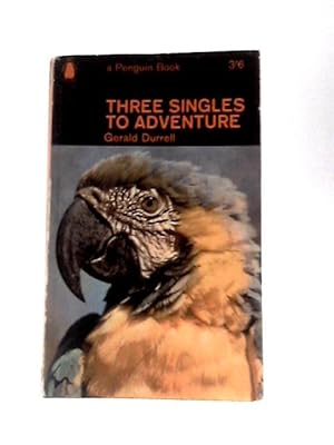 Bild des Verkufers fr Three Singles to Adventure zum Verkauf von World of Rare Books
