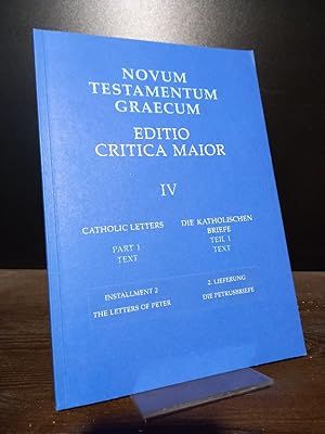 Immagine del venditore per Novum Testamentum Graecum. Editio Critica Maior. Band 4: Die katholischen Briefe, Teil 1: Text, Lieferung 2: Die Petrusbriefe. [Herausgegeben von Kurt und Barbara Aland, Gerd Mink und Klaus Wachtel]. venduto da Antiquariat Kretzer