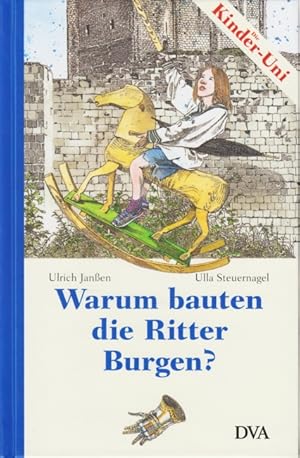 Die Kinder-Uni ~ Warum bauten die Ritter Burgen?.