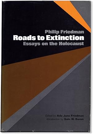 Roads to Extinction: Essays on the Holocaust