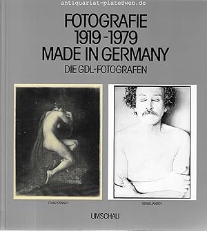 Fotografie 1919 - 1979. Made in Germany. Die GDL-Fotografen. Mit Beiträgen von Walter Boje, Heinz...