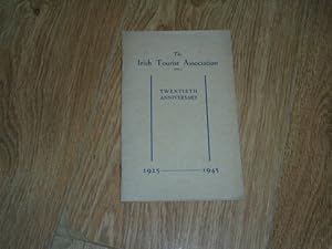 The Irish Tourist Association 1925 - 1945 Twentieth Anniversary