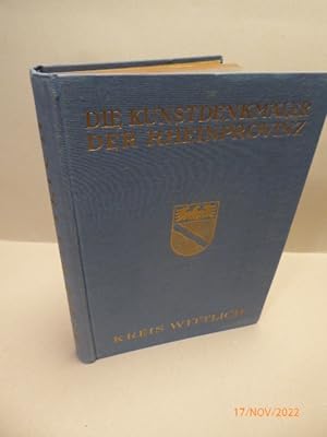 Die Kunstdenkmäler der Rheinprovinz. Zwölfter Band. IV. Abteilung. Kreis Wittlich. Im Auftrage de...
