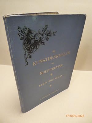Die Kunstdenkmäler der Rheinprovinz. Vierter Band. II. Abteilung. Kreis Rheinbach. Im Auftrage de...