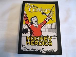 A Century of Hockey Heroics