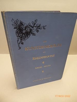 Die Kunstdenkmäler der Rheinprovinz. Dritter Band. III. Abteilung. Kreis Neuss.