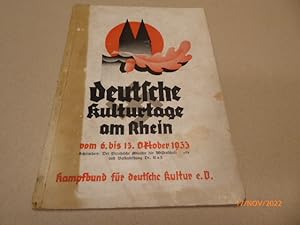 Deutsche Kulturtage am Rhein vom 6. bis 13. Oktober 1933. Veranstaltet vom Kampfbund für deutsche...