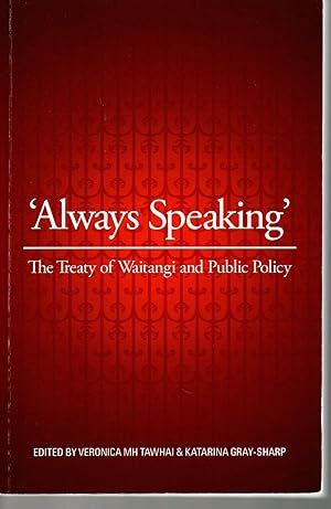 'Always Speaking' The Treaty of Waitangi and Public Policy