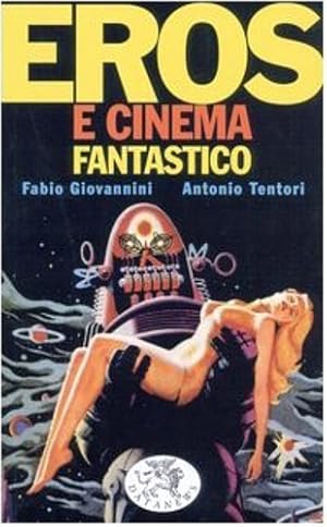 Bild des Verkufers fr Eros e cinema fantastico. zum Verkauf von FIRENZELIBRI SRL