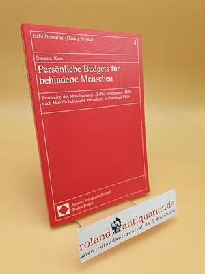 Persönliche Budgets für behinderte Menschen ; Evaluation des Modellprojekts "Selbst bestimmen - H...