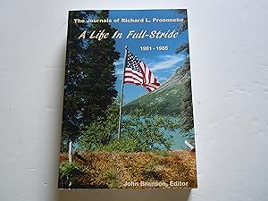 Immagine del venditore per The Journals of Richard L. Proenneke/A Life In Full-Stride 1981-1985 venduto da Empire Books
