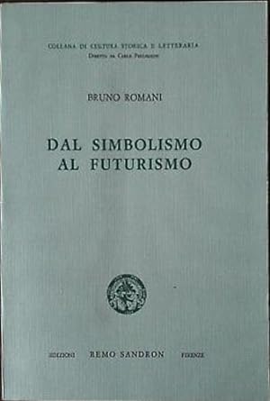 Image du vendeur pour Dal simbolismo al futurismo. mis en vente par FIRENZELIBRI SRL