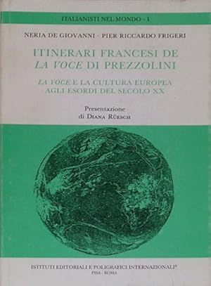 Imagen del vendedor de Itinerari francesi de La Voce di Prezzolini. La Voce e la cultura europea agli esordi del secolo XX. a la venta por FIRENZELIBRI SRL