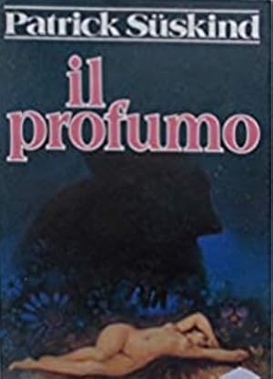 Seller image for Il profumo. for sale by FIRENZELIBRI SRL