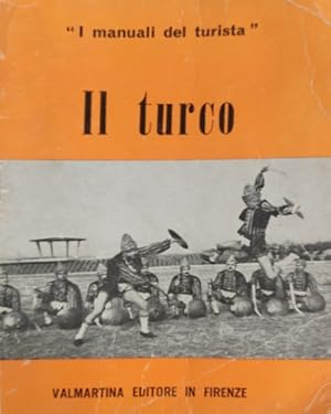 Image du vendeur pour Il turco. Breve manuale di fraseologia e nomenclatura della lingua turca. mis en vente par FIRENZELIBRI SRL