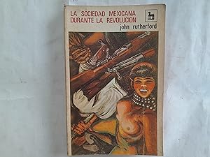 Seller image for La Sociedad mexicana durante la Revolucin. for sale by Librera "Franz Kafka" Mxico.