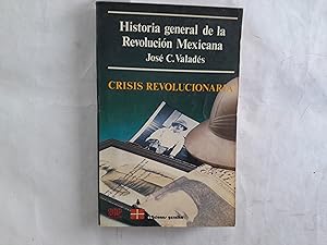 Imagen del vendedor de Historia general de la Revolucin Mexicana. Crisis revolucionaria. Tomo 8 de la coleccin. a la venta por Librera "Franz Kafka" Mxico.