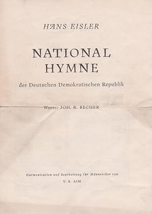 Nationalhymne der Deutschen Demokratischen Republik. Harmonisation und Bearbeitung für Männerchor...