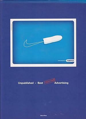 Unpublished - Best Rejected Advertising. Volume 2. (With signed letter by Veruschka Götz!).