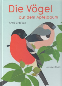 Die Vögel auf dem Apfelbaum. Anne Crausaz. [Aus dem Franz. von Edmund Jacoby]
