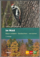 Im Wald. Natur erleben, beobachten, verstehen. Natur erleben, beobachten, verstehen ; Bd. 8; Haup...